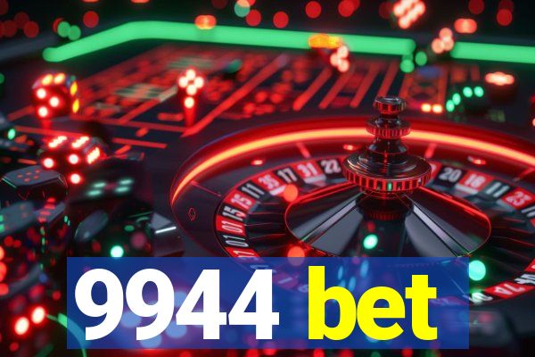 9944 bet